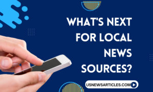 How local news sources have changed in the digital age. 2