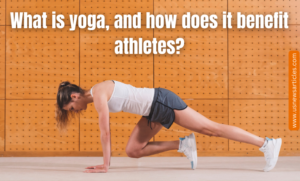 Yoga for Athletes